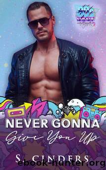 Never Gonna Give You Up: 80's Baby Series 2 by S. Cinders