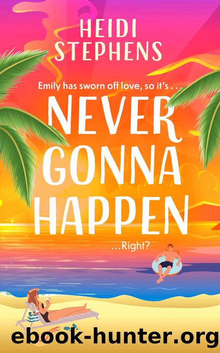 Never Gonna Happen by Heidi Stephens