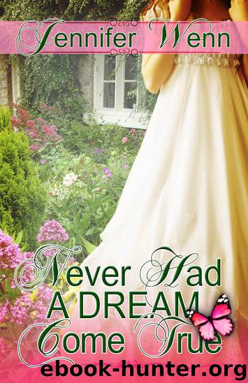 Never Had a Dream Come True by Jennifer Wenn