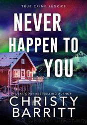 Never Happen to You by Christy Barritt