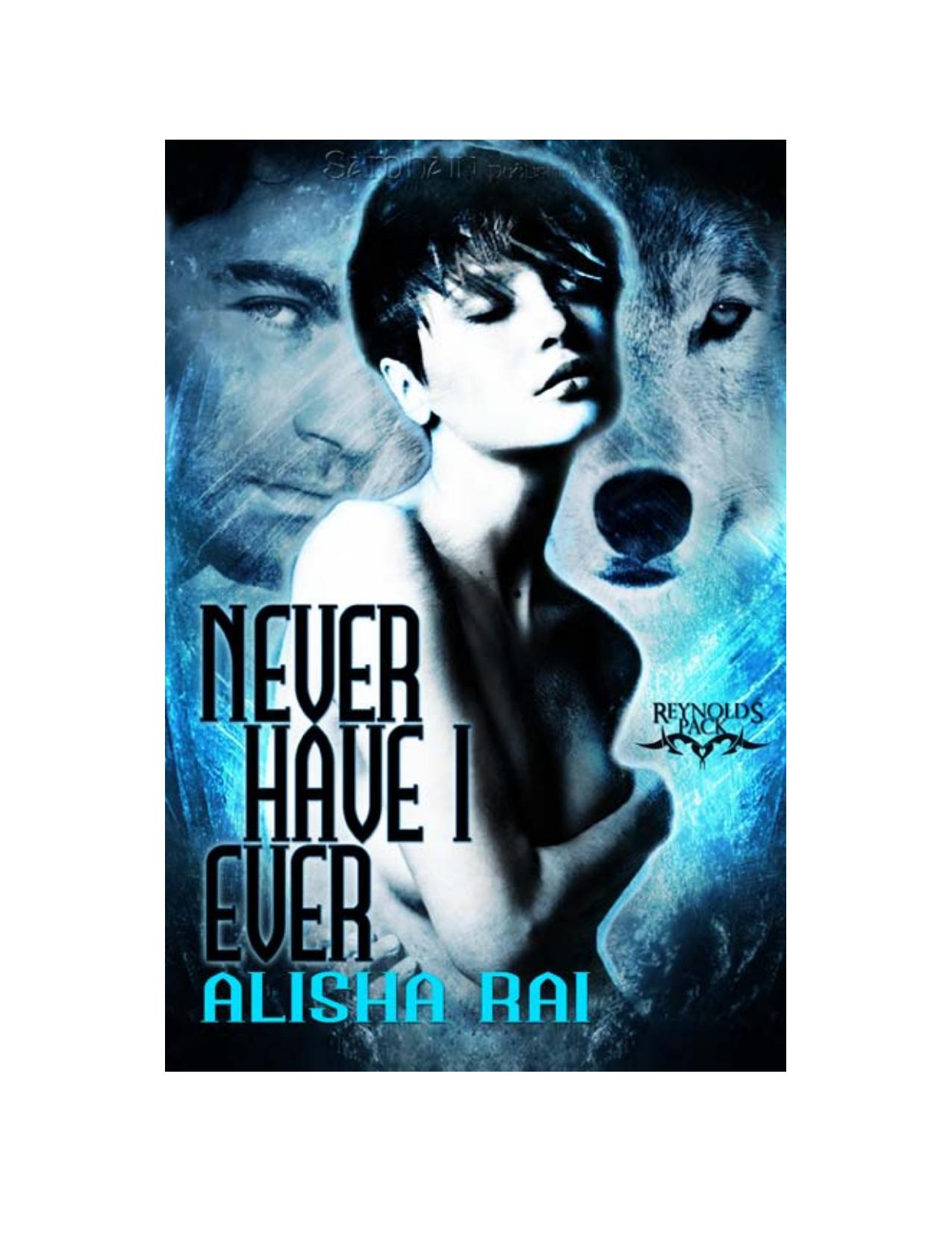 Never Have I Ever: Reynolds Pack, Book 1 by Alisha Rai