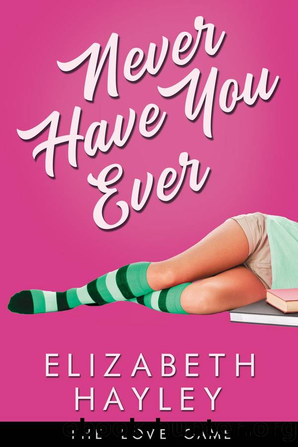 Never Have You Ever by Elizabeth Hayley