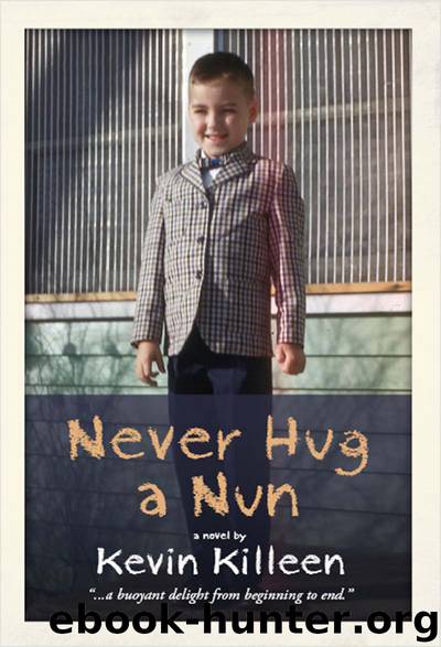 Never Hug a Nun by Kevin Killeen