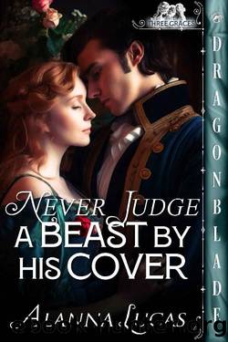 Never Judge a Beast by His Cover (The Three Graces Book 2) by Alanna Lucas