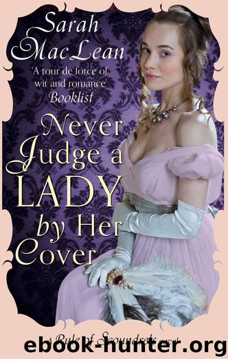 Never Judge a Lady By Her Cover: Number 4 in series (The Rules of Scoundrels series) by Sarah MacLean
