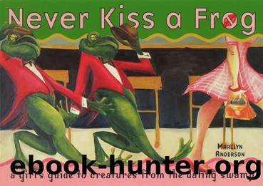 Never Kiss a Frog by Marilyn Anderson