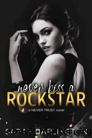Never Kiss a Rockstar by Darlington Sarah