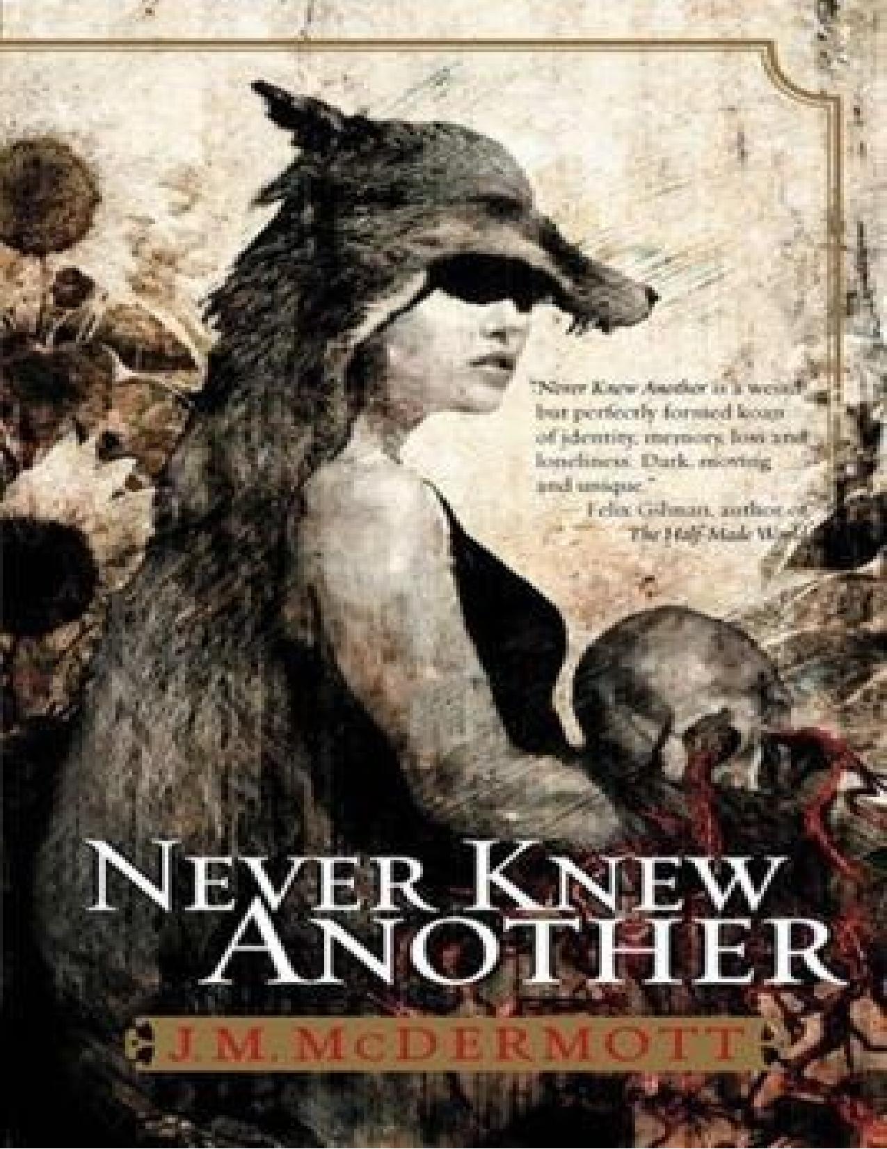 Never Knew Another by McDermott J. M