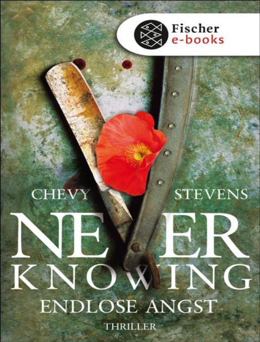 Never Knowing - Endlose Angst. Thriller by Chevy Stevens