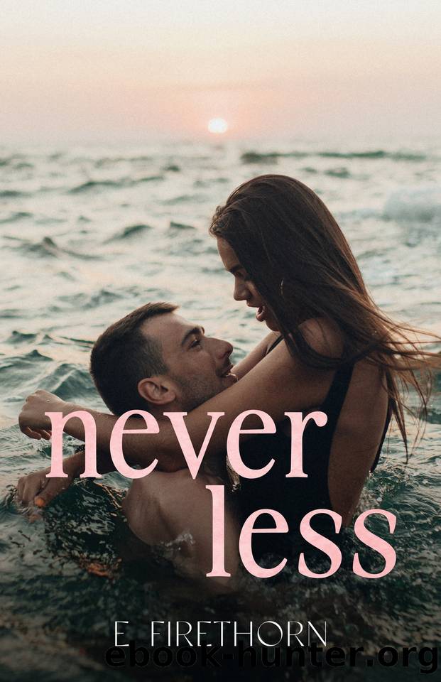 Never Less: A Boyfriend's Dad Romance by Firethorn E