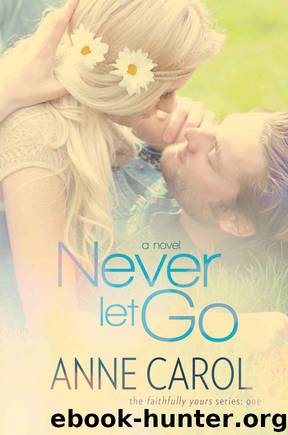 Never Let Go by Anne Carol