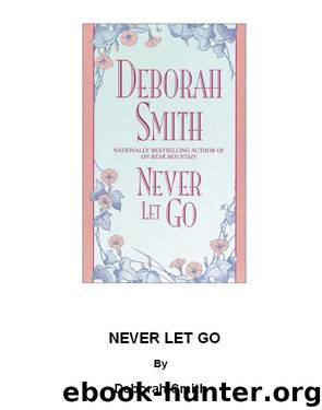 Never Let Go by Deborah SMith