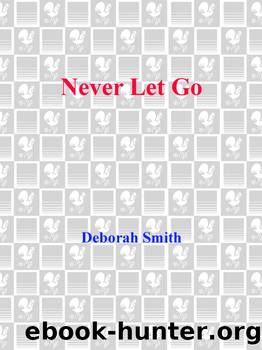 Never Let Go by Deborah Smith