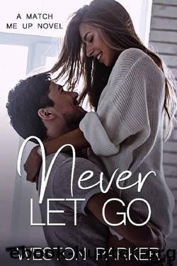 Never Let Go by Weston Parker