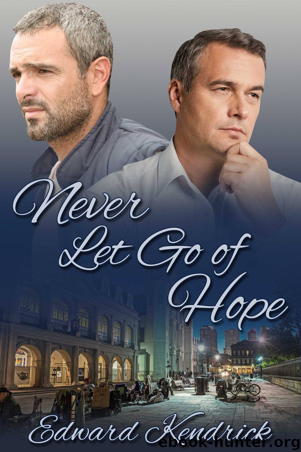 Never Let Go of Hope by Edward Kendrick