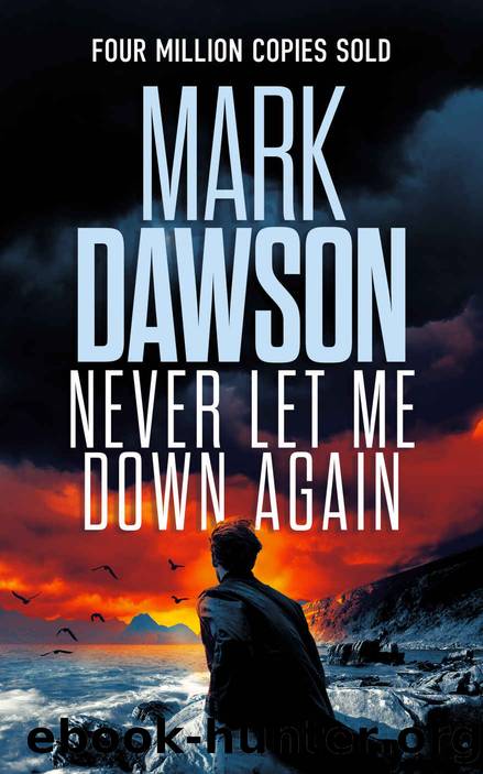 Never Let Me Down Again: A John Milton Thriller by Dawson Mark