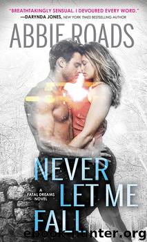 Never Let Me Fall by Abbie Roads