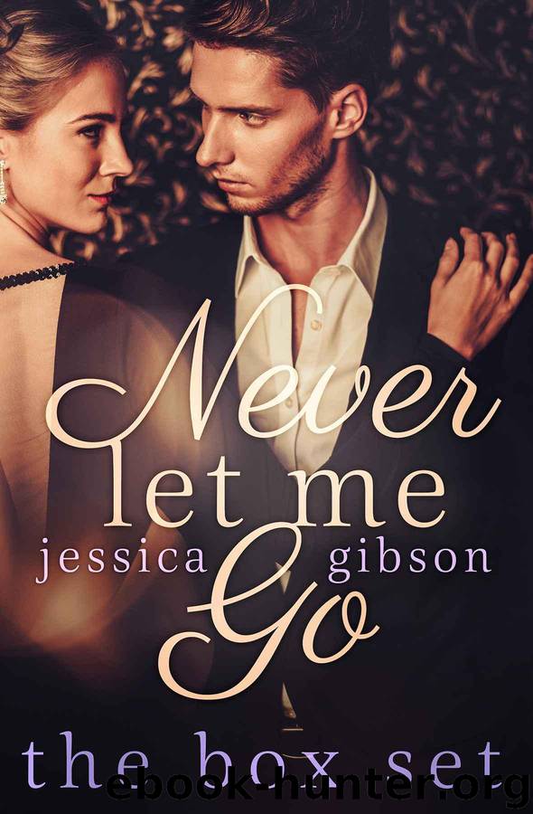 Never Let Me Go: The Complete Set by Gibson Jessica