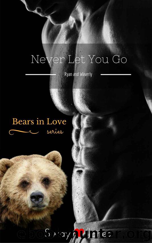 Never Let You Go (Bears In Love Book 1) by Sway Jones