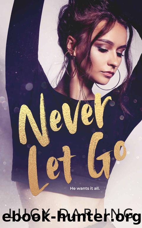 Never Let go by Darling Lucy