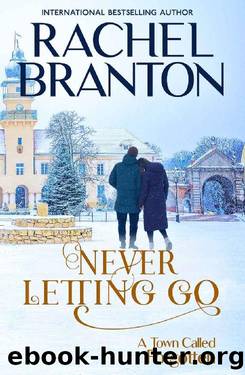 Never Letting Go: A Sweet Small Town Romance (A Town Called Forgotten Book 5) by Rachel Branton