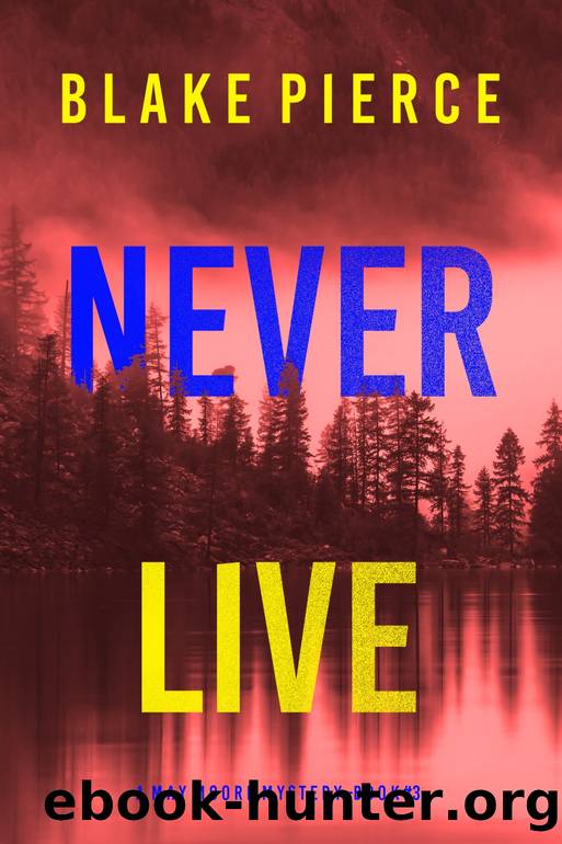 Never Live by Blake Pierce