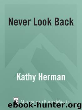 Never Look Back by Kathy Herman