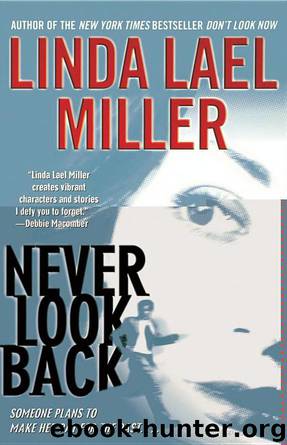 Never Look Back by Linda Lael Miller