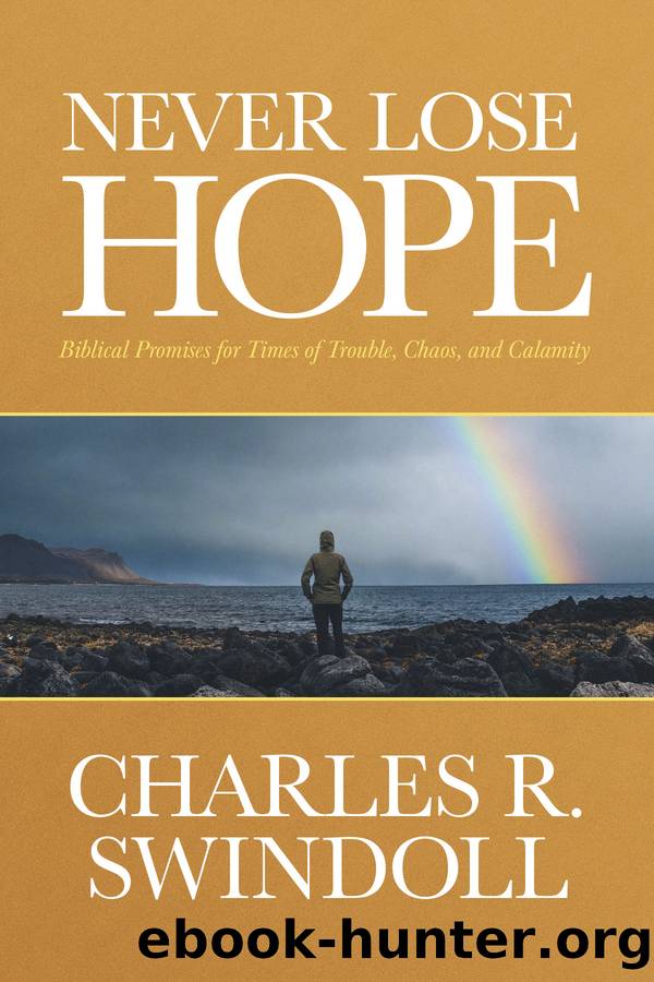 Never Lose Hope by Charles R. Swindoll