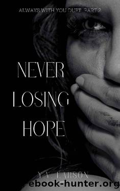 Never Losing Hope (Always With You Duet Book 2) by Y.V. Larson