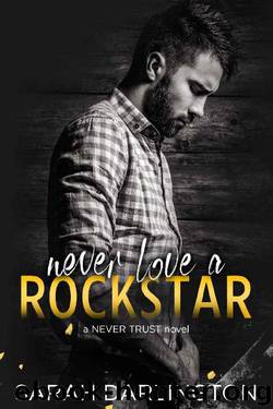 Never Love a Rockstar (Never Trust Book 3) by Sarah Darlington