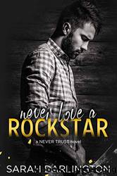 Never Love a Rockstar by Darlington Sarah
