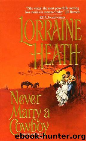 Never Marry a Cowboy - Rogues in Texas 03 (2001) by Lorraine Heath
