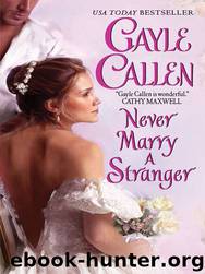 Never Marry a Stranger by Gayle Callen