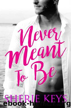 Never Meant To Be by Keys Sherie