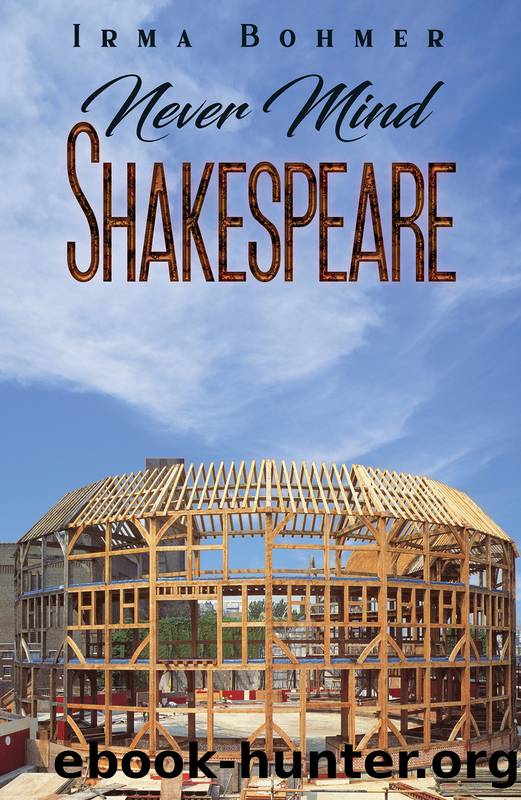 Never Mind Shakespeare by Bohmer Irma;