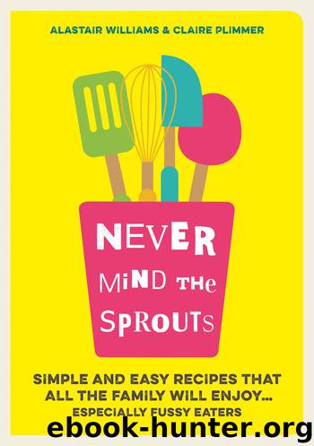 Never Mind the Sprouts by Alastair Williams