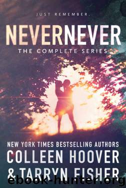 Never Never: The Complete Series by Colleen Hoover & Tarryn Fisher