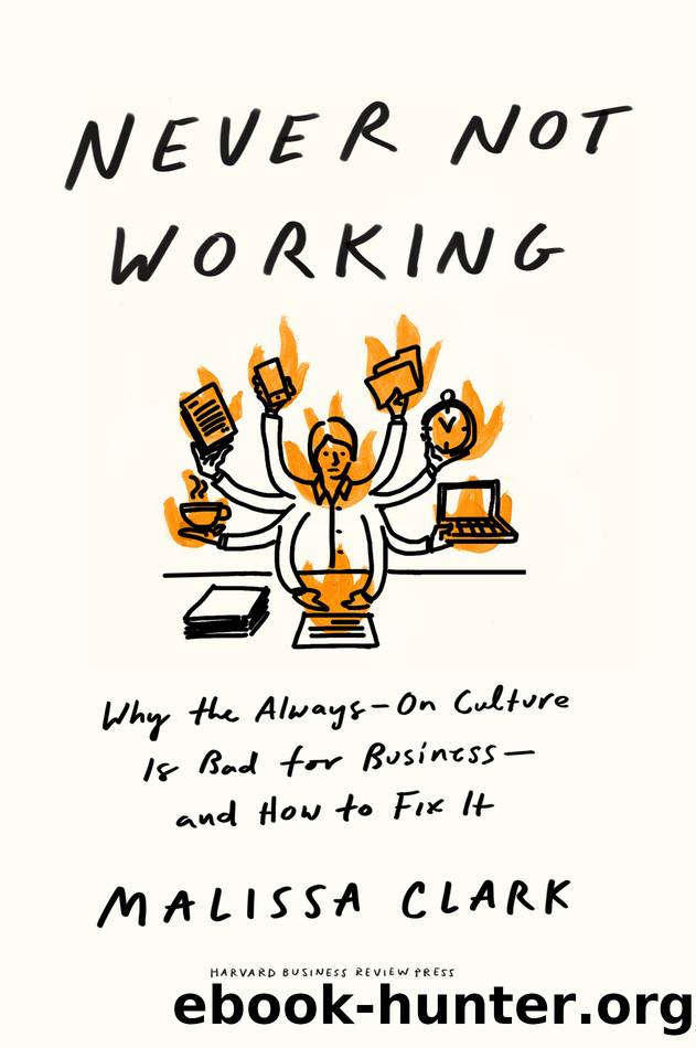Never Not Working by Malissa Clark