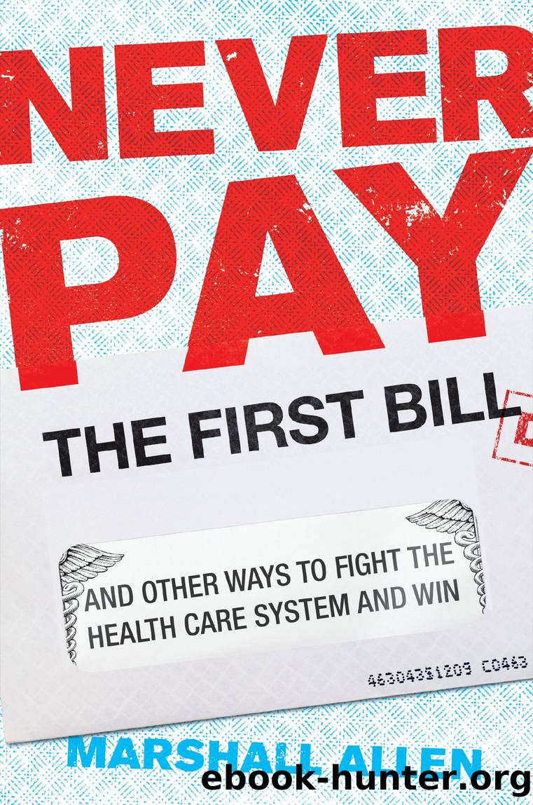 Never Pay the First Bill by Marshall Allen