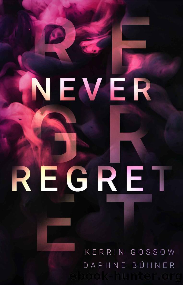Never Regret: Spicy Romance (German Edition) by Alphia D.K. & Bühner Daphne & Gossow Kerrin