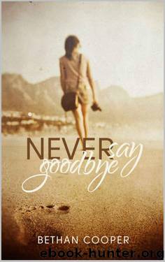 Never Say Goodbye by Bethan Cooper