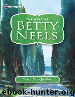 Never Say Goodbye by Betty Neels