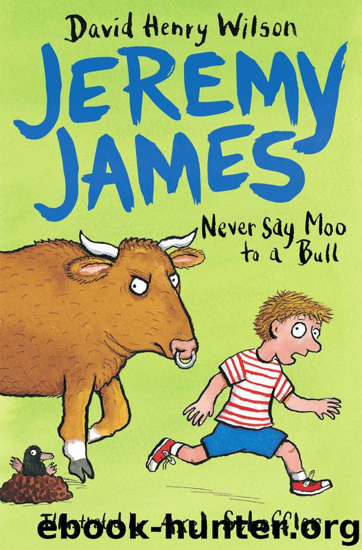Never Say Moo to a Bull by David Henry Wilson