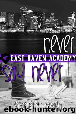 Never Say Never (East Raven Academy Book 3) by Scarlett Haven