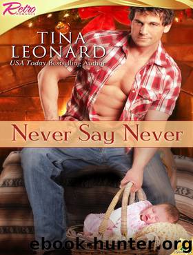 Never Say Never by Tina Leonard