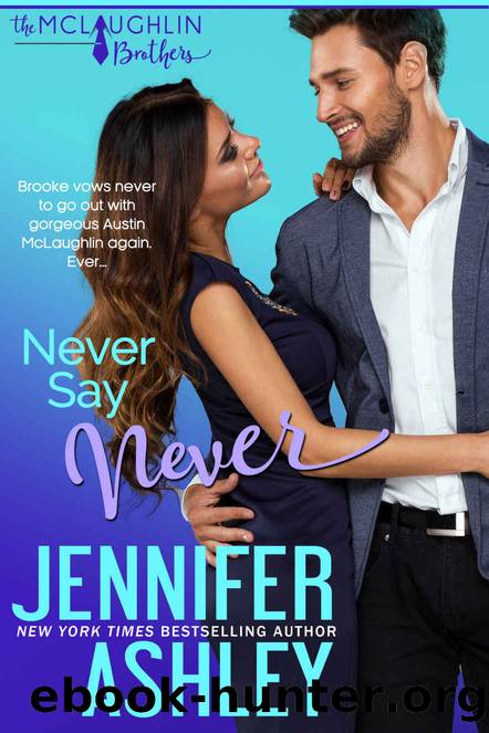 Never Say Never: McLaughlin Brothers, Book 3 by Ashley Jennifer