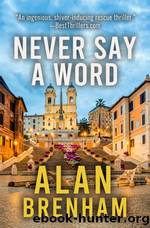 Never Say a Word by Alan Brenham