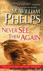 Never See Them Again by M. William Phelps