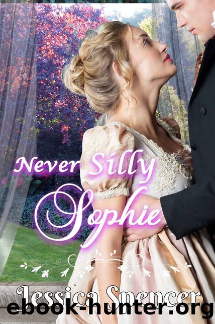 Never Silly Sophie by Jessica Spencer
